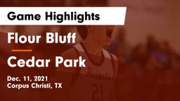 Flour Bluff  vs Cedar Park  Game Highlights - Dec. 11, 2021