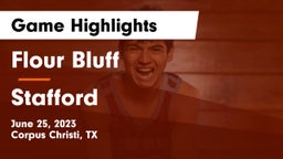 Flour Bluff  vs Stafford  Game Highlights - June 25, 2023