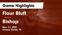 Flour Bluff  vs Bishop  Game Highlights - Nov. 21, 2023