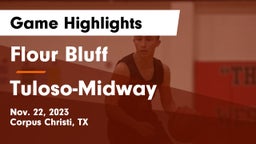 Flour Bluff  vs Tuloso-Midway  Game Highlights - Nov. 22, 2023