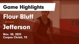 Flour Bluff  vs Jefferson  Game Highlights - Nov. 30, 2023