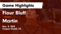 Flour Bluff  vs Martin  Game Highlights - Dec. 8, 2023