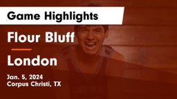 Flour Bluff  vs London  Game Highlights - Jan. 5, 2024