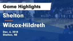 Shelton  vs Wilcox-Hildreth  Game Highlights - Dec. 6, 2018