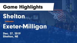 Shelton  vs Exeter-Milligan  Game Highlights - Dec. 27, 2019