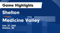 Shelton  vs Medicine Valley  Game Highlights - Feb. 27, 2023