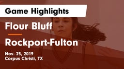 Flour Bluff  vs Rockport-Fulton  Game Highlights - Nov. 25, 2019