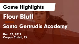 Flour Bluff  vs Santa Gertrudis Academy Game Highlights - Dec. 27, 2019