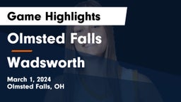Olmsted Falls  vs Wadsworth  Game Highlights - March 1, 2024