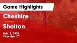 Cheshire  vs Shelton  Game Highlights - Feb. 3, 2020