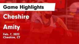 Cheshire  vs Amity Game Highlights - Feb. 7, 2022