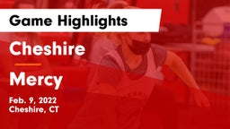 Cheshire  vs Mercy Game Highlights - Feb. 9, 2022