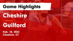 Cheshire  vs Guilford Game Highlights - Feb. 18, 2022