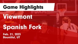 Viewmont  vs Spanish Fork  Game Highlights - Feb. 21, 2023