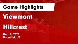 Viewmont  vs Hillcrest   Game Highlights - Dec. 8, 2023