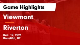 Viewmont  vs Riverton  Game Highlights - Dec. 19, 2023