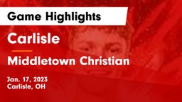 Carlisle  vs Middletown Christian  Game Highlights - Jan. 17, 2023