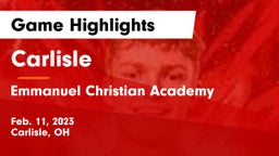 Carlisle  vs Emmanuel Christian Academy Game Highlights - Feb. 11, 2023