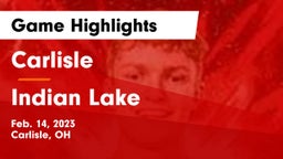 Carlisle  vs Indian Lake  Game Highlights - Feb. 14, 2023