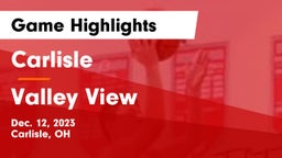 Carlisle  vs Valley View  Game Highlights - Dec. 12, 2023