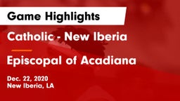 Catholic  - New Iberia vs Episcopal of Acadiana  Game Highlights - Dec. 22, 2020