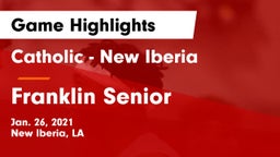 Catholic  - New Iberia vs Franklin Senior  Game Highlights - Jan. 26, 2021