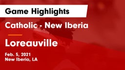 Catholic  - New Iberia vs Loreauville  Game Highlights - Feb. 5, 2021