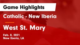 Catholic  - New Iberia vs West St. Mary  Game Highlights - Feb. 8, 2021
