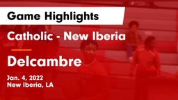 Catholic  - New Iberia vs Delcambre  Game Highlights - Jan. 4, 2022