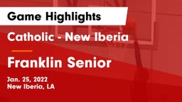 Catholic  - New Iberia vs Franklin Senior  Game Highlights - Jan. 25, 2022