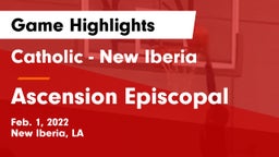 Catholic  - New Iberia vs Ascension Episcopal  Game Highlights - Feb. 1, 2022