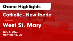 Catholic  - New Iberia vs West St. Mary  Game Highlights - Jan. 6, 2023