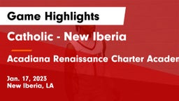 Catholic  - New Iberia vs Acadiana Renaissance Charter Academy Game Highlights - Jan. 17, 2023