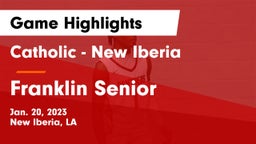 Catholic  - New Iberia vs Franklin Senior  Game Highlights - Jan. 20, 2023