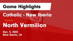 Catholic  - New Iberia vs North Vermilion  Game Highlights - Dec. 5, 2023