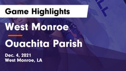 West Monroe  vs Ouachita Parish  Game Highlights - Dec. 4, 2021