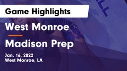 West Monroe  vs Madison Prep Game Highlights - Jan. 16, 2022