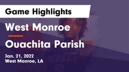 West Monroe  vs Ouachita Parish  Game Highlights - Jan. 21, 2022