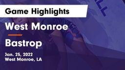 West Monroe  vs Bastrop  Game Highlights - Jan. 25, 2022