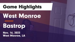 West Monroe  vs Bastrop  Game Highlights - Nov. 16, 2023
