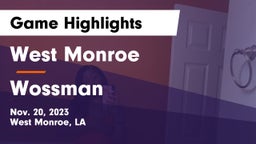 West Monroe  vs Wossman  Game Highlights - Nov. 20, 2023