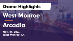 West Monroe  vs Arcadia  Game Highlights - Nov. 21, 2023