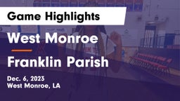 West Monroe  vs Franklin Parish  Game Highlights - Dec. 6, 2023