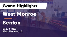West Monroe  vs Benton  Game Highlights - Dec. 8, 2023
