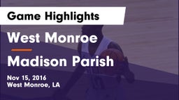 West Monroe  vs Madison Parish  Game Highlights - Nov 15, 2016