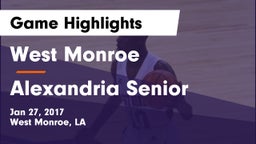 West Monroe  vs Alexandria Senior  Game Highlights - Jan 27, 2017