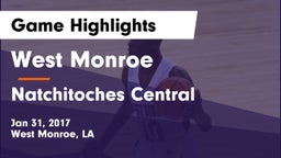 West Monroe  vs Natchitoches Central  Game Highlights - Jan 31, 2017