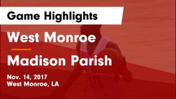 West Monroe  vs Madison Parish  Game Highlights - Nov. 14, 2017