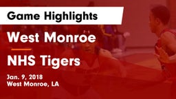 West Monroe  vs NHS Tigers Game Highlights - Jan. 9, 2018