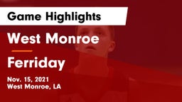 West Monroe  vs Ferriday Game Highlights - Nov. 15, 2021